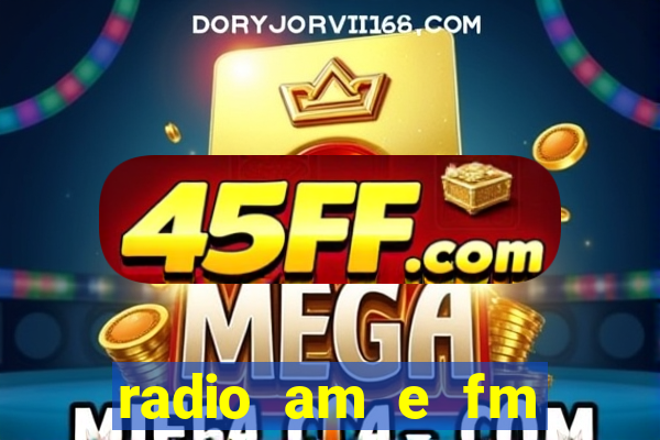 radio am e fm casas bahia